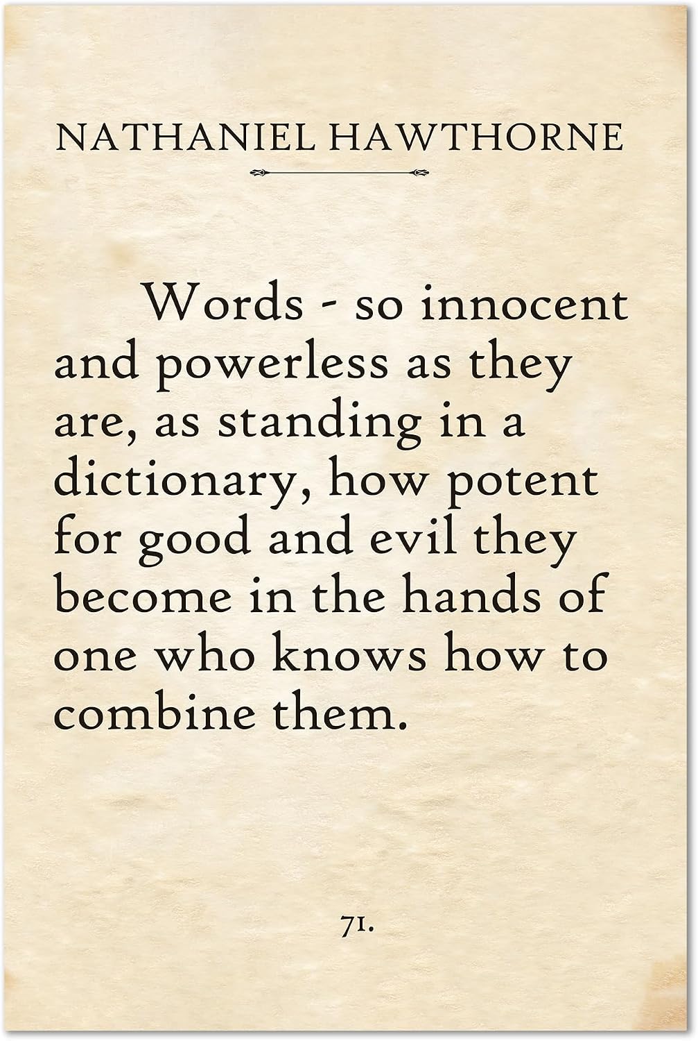 Nathaniel Hawthorne Words Quote Wall Art 24x36 Unframed Poster Words So Innocent and Powerless How Potent for Good and Evil Literary Print for Writers Authors Teachers Library Office Décor