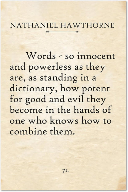 Nathaniel Hawthorne Words Quote Wall Art 24x36 Unframed Poster Words So Innocent and Powerless How Potent for Good and Evil Literary Print for Writers Authors Teachers Library Office Décor
