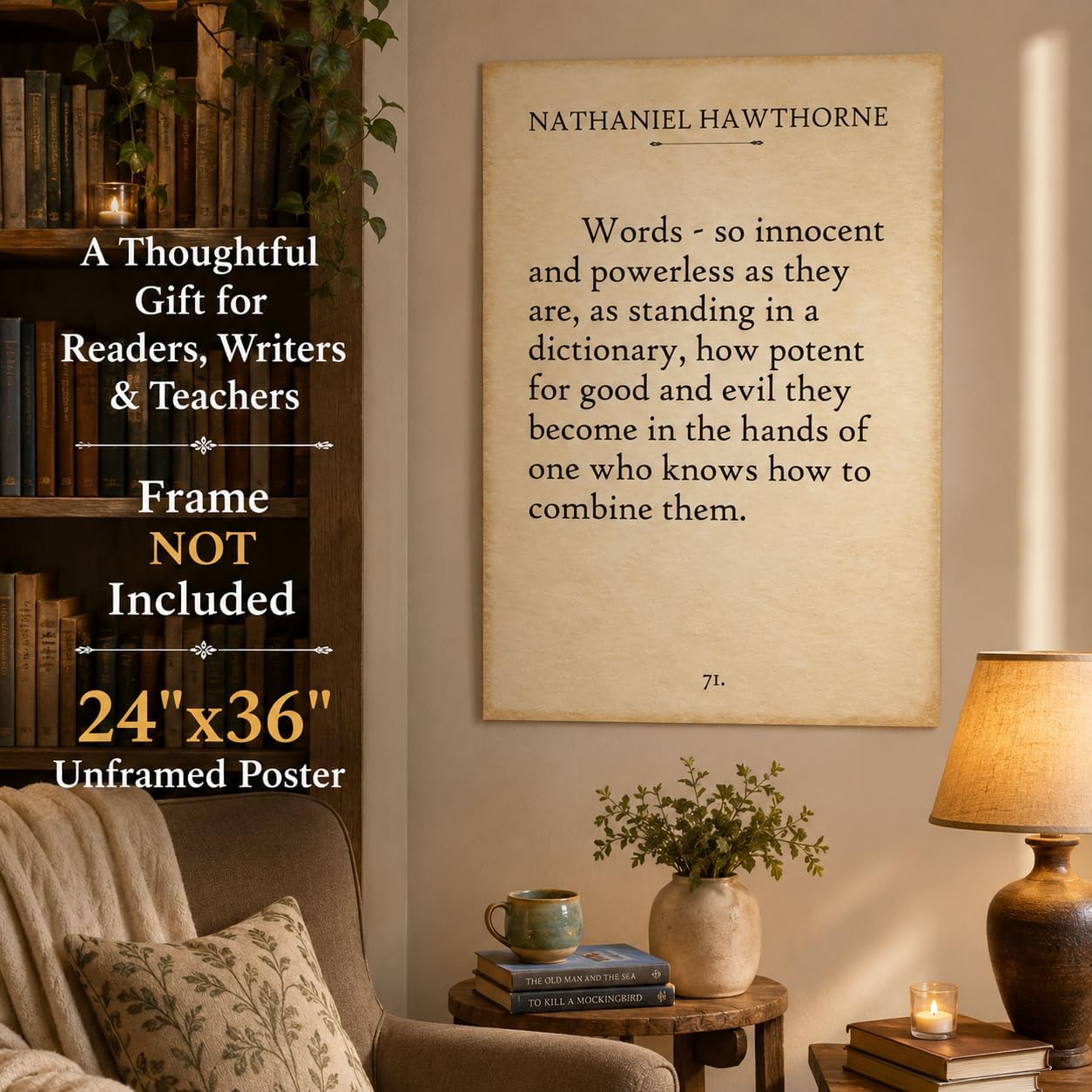 Nathaniel Hawthorne Words Quote Wall Art 24x36 Unframed Poster Words So Innocent and Powerless How Potent for Good and Evil Literary Print for Writers Authors Teachers Library Office Décor
