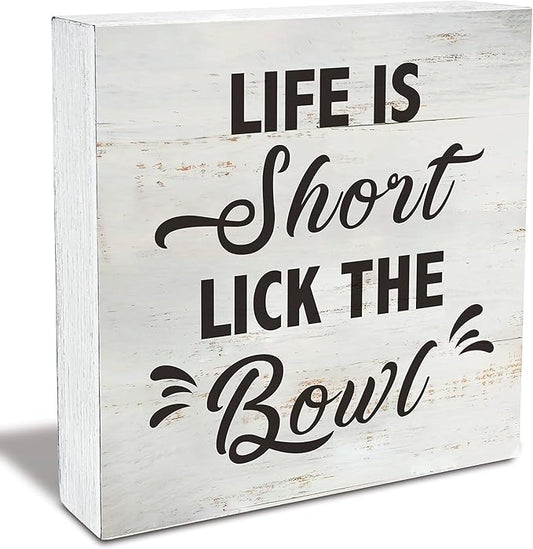 Life is Short Lick the Bowl Funny Wooden Box Sign Home Kitchen Desk Shelf by Unknown