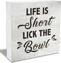 Life is Short Lick the Bowl Funny Wooden Box Sign Home Kitchen Desk Shelf by Unknown